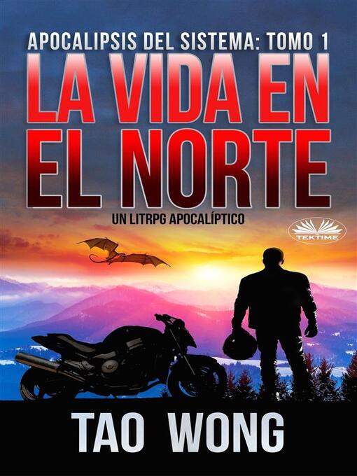 Title details for La Vida En El Norte by Tao Wong - Available